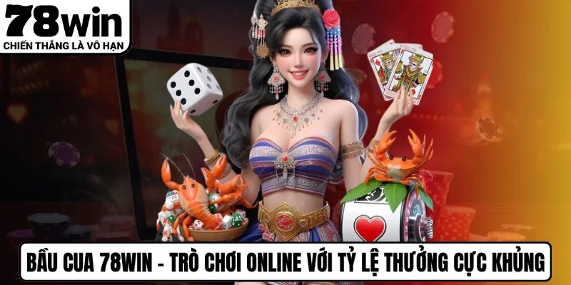BẦU CUA 78WIN